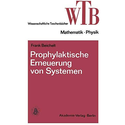 Prophylaktische Erneuerung von Systemen: Einf?hrung in mathematische Grundlagen [Paperback]