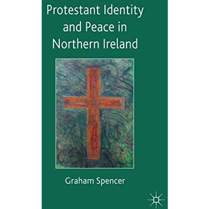 Protestant Identity and Peace in Northern Ireland [Hardcover]