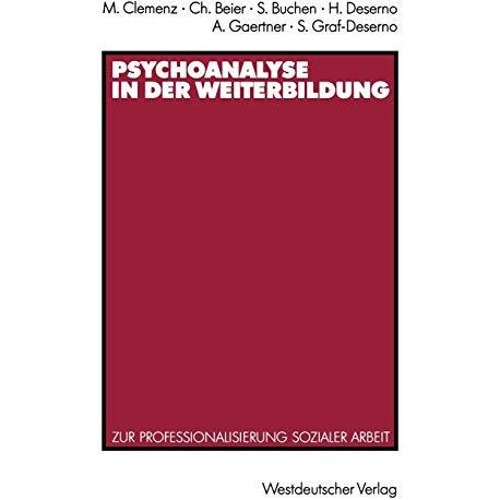 Psychoanalyse in der Weiterbildung: Zur Professionalisierung sozialer Arbeit [Paperback]