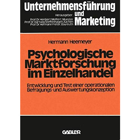 Psychologische Marktforschung im Einzelhandel: Entwicklung und Test einer operat [Paperback]