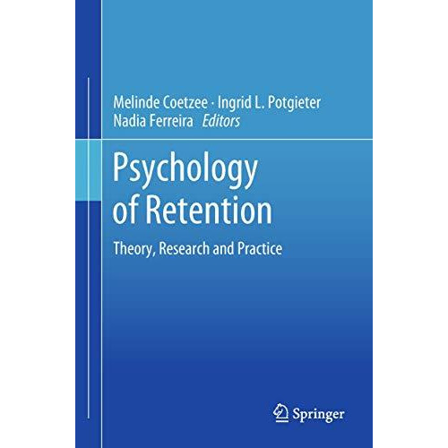 Psychology of Retention: Theory, Research and Practice [Hardcover]