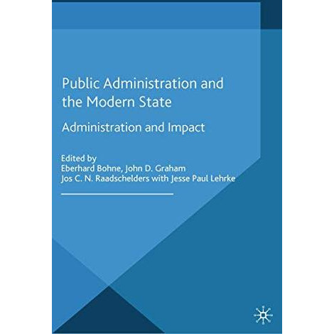 Public Administration and the Modern State: Assessing Trends and Impact [Paperback]