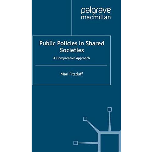 Public Policies in Shared Societies: A Comparative Approach [Paperback]