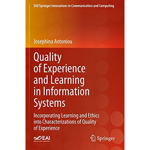 Quality of Experience and Learning in Information Systems: Incorporating Learnin [Paperback]