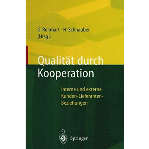 Qualit?t durch Kooperation: Interne und externe Kunden-Lieferanten-Beziehungen [Paperback]