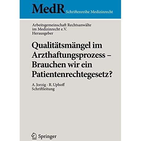 Qualit?tsm?ngel im Arzthaftungsprozess - Brauchen wir ein Patientenrechtegesetz? [Paperback]