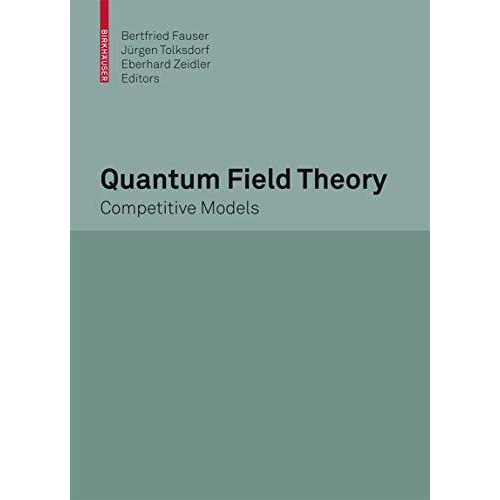 Quantum Field Theory: Competitive Models [Hardcover]