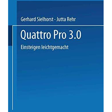 Quattro Pro 3.0: Einsteigen leichtgemacht [Paperback]