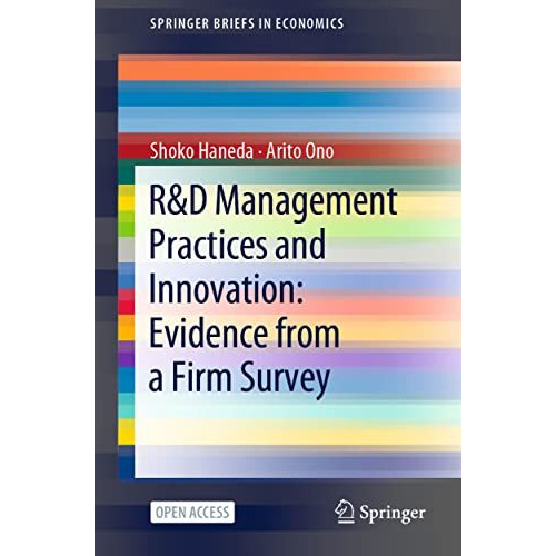 R&D Management Practices and Innovation: Evidence from a Firm Survey [Paperback]