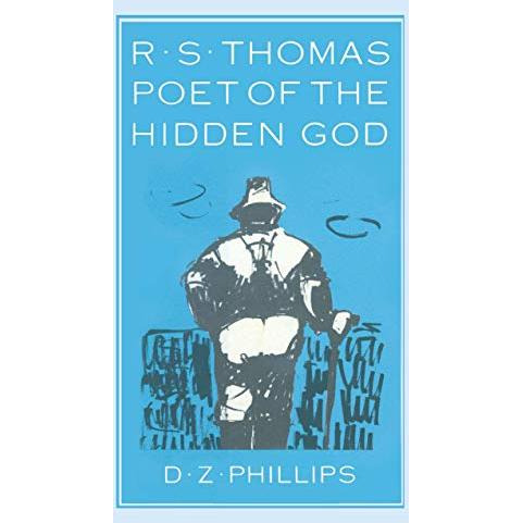 R. S. Thomas: Poet of the Hidden God: Meaning and Mediation in the Poetry of R.  [Hardcover]