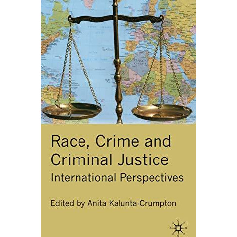 Race, Crime and Criminal Justice: International Perspectives [Hardcover]