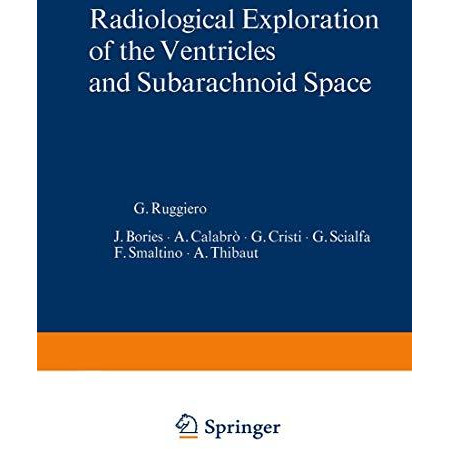 Radiological Exploration of the Ventricles and Subarachnoid Space [Paperback]