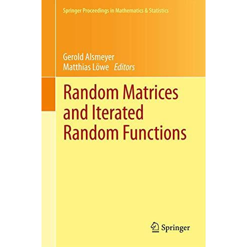 Random Matrices and Iterated Random Functions: M?nster, October 2011 [Hardcover]