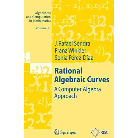 Rational Algebraic Curves: A Computer Algebra Approach [Paperback]