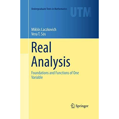 Real Analysis: Foundations and Functions of One Variable [Paperback]