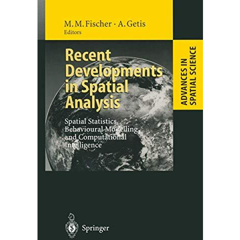 Recent Developments in Spatial Analysis: Spatial Statistics, Behavioural Modelli [Paperback]