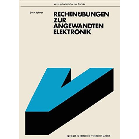 Rechen?bungen zur angewandten Elektronik: Mit 92 Aufgaben und L?sungen, zum Teil [Paperback]