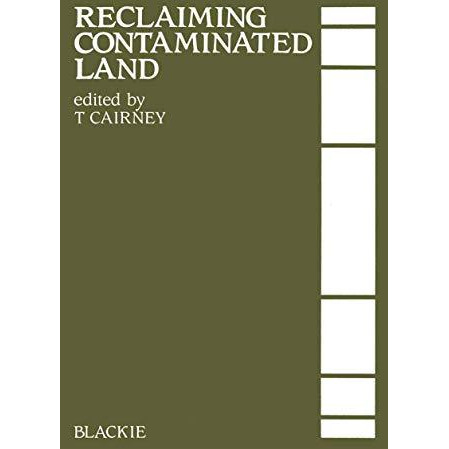 Reclaiming Contaminated Land [Paperback]