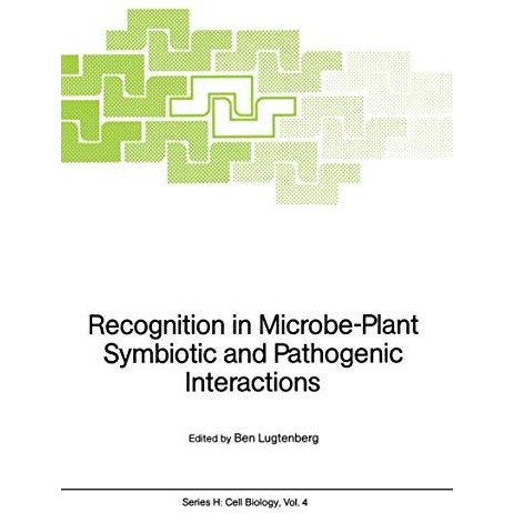 Recognition in Microbe-Plant Symbiotic and Pathogenic Interactions [Paperback]