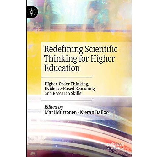 Redefining Scientific Thinking for Higher Education: Higher-Order Thinking, Evid [Paperback]