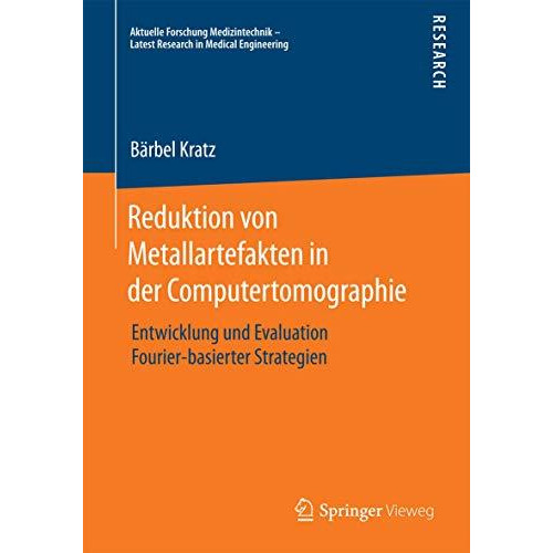 Reduktion von Metallartefakten in der Computertomographie: Entwicklung und Evalu [Paperback]