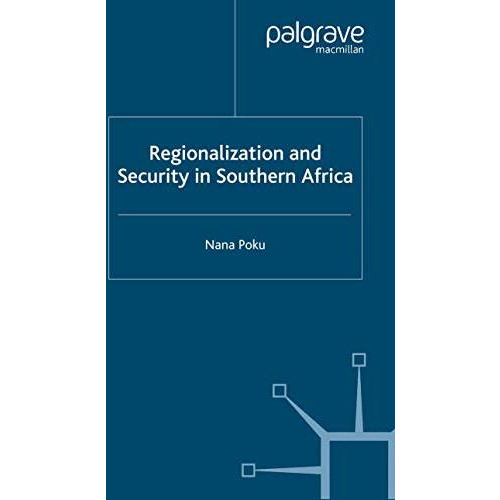 Regionalization and Security in Southern Africa [Paperback]