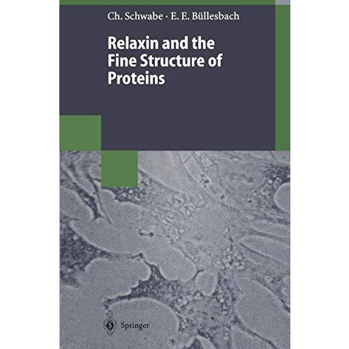 Relaxin and the Fine Structure of Proteins [Paperback]