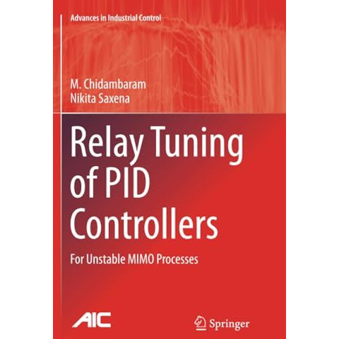 Relay Tuning of PID Controllers: For Unstable MIMO Processes [Paperback]