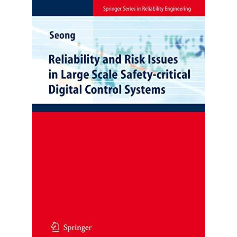 Reliability and Risk Issues in Large Scale Safety-critical Digital Control Syste [Hardcover]