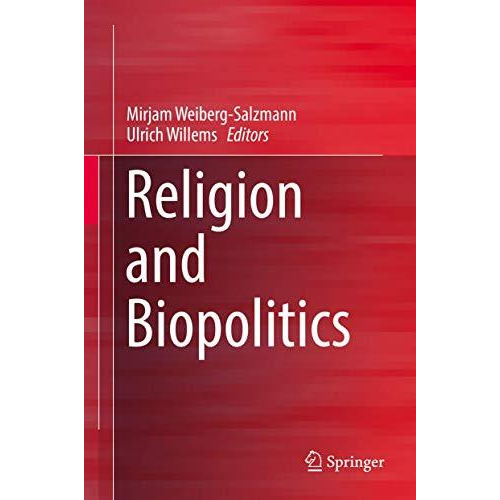 Religion and Biopolitics [Hardcover]