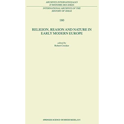 Religion, Reason and Nature in Early Modern Europe [Hardcover]