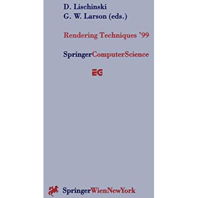 Rendering Techniques 99: Proceedings of the Eurographics Workshop in Granada, S [Paperback]