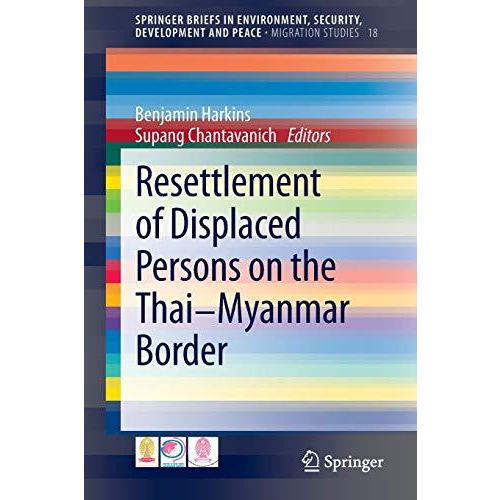 Resettlement of Displaced Persons on the Thai-Myanmar Border [Paperback]