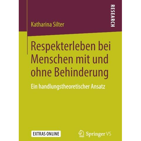 Respekterleben bei Menschen mit und ohne Behinderung: Ein handlungstheoretischer [Paperback]