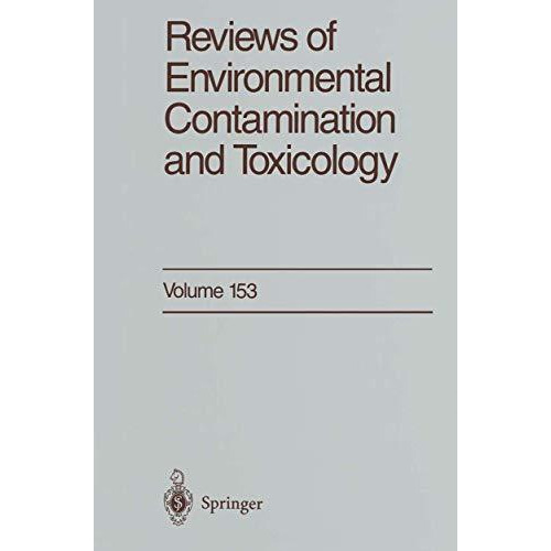 Reviews of Environmental Contamination and Toxicology: Continuation of Residue R [Paperback]