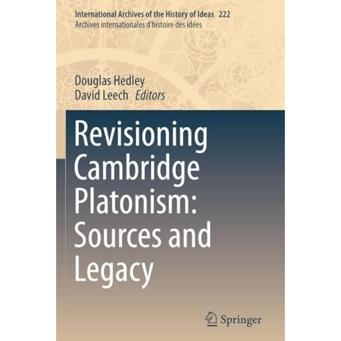 Revisioning Cambridge Platonism: Sources and Legacy [Paperback]