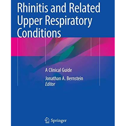 Rhinitis and Related Upper Respiratory Conditions: A Clinical Guide [Paperback]