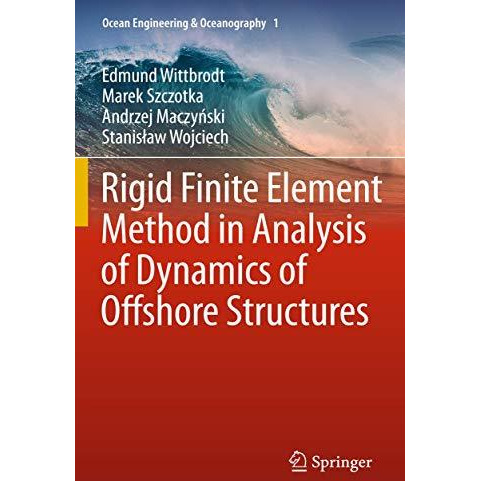 Rigid Finite Element Method in Analysis of Dynamics of Offshore Structures [Paperback]