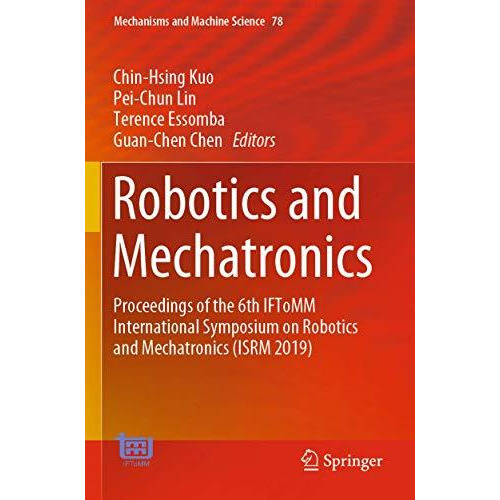 Robotics and Mechatronics: Proceedings of the 6th IFToMM International Symposium [Paperback]