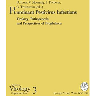 Ruminant Pestivirus Infections: Virology, Pathogenesis, and Perspectives of Prop [Paperback]