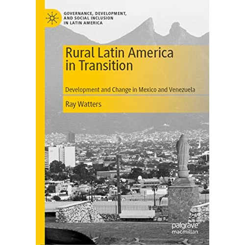 Rural Latin America in Transition: Development and Change in Mexico and Venezuel [Hardcover]