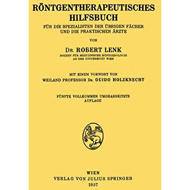 R?ntgentherapeutisches Hilfsbuch: F?r Die Spezialisten Der ?brigen F?cher und Di [Paperback]