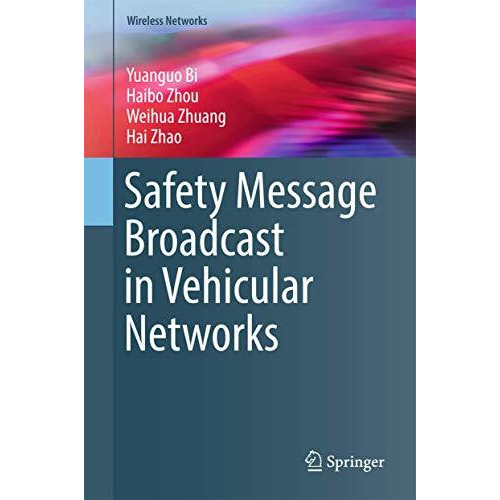 Safety Message Broadcast in Vehicular Networks [Hardcover]