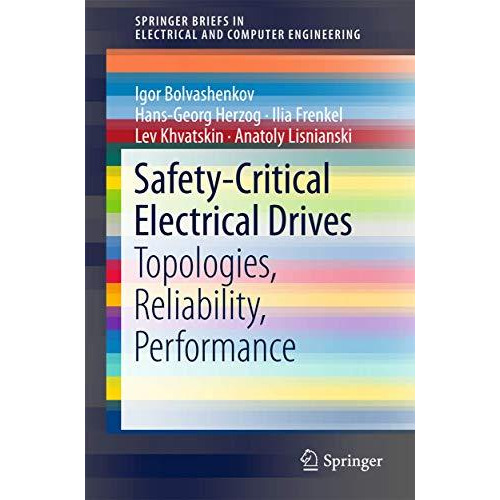 Safety-Critical Electrical Drives: Topologies, Reliability, Performance [Paperback]