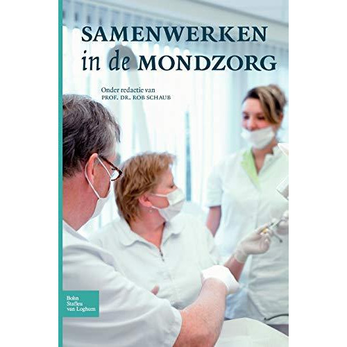 Samenwerken in de mondzorg [Paperback]