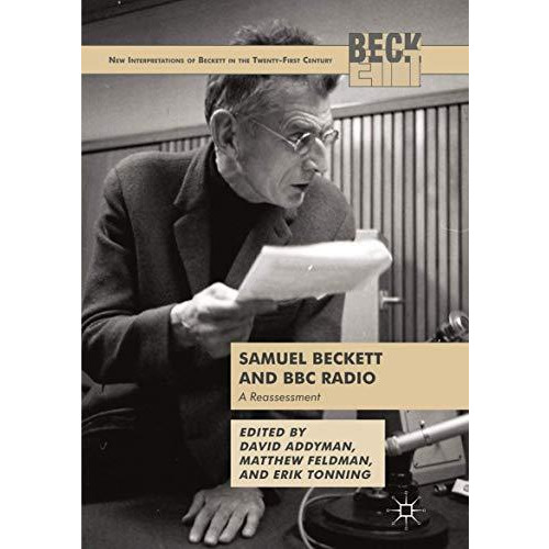 Samuel Beckett and BBC Radio: A Reassessment [Paperback]