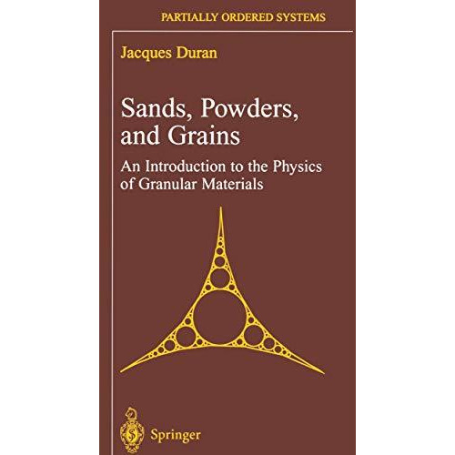 Sands, Powders, and Grains: An Introduction to the Physics of Granular Materials [Hardcover]