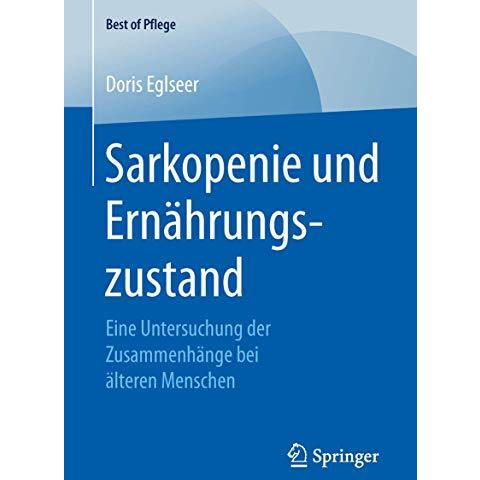 Sarkopenie und Ern?hrungszustand: Eine Untersuchung der Zusammenh?nge bei ?ltere [Paperback]