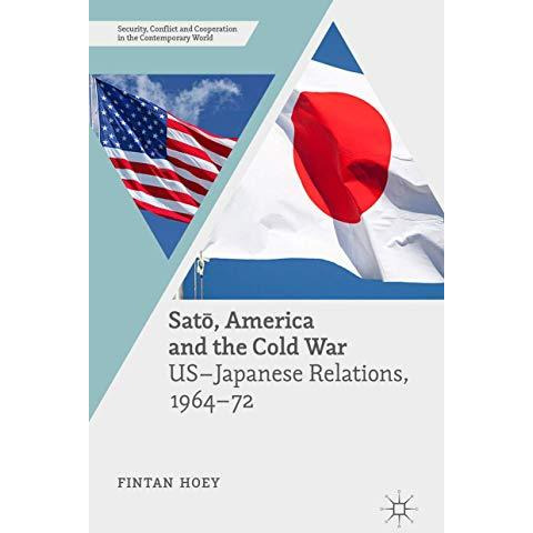 SatM, America and the Cold War: US-Japanese Relations, 196472 [Hardcover]