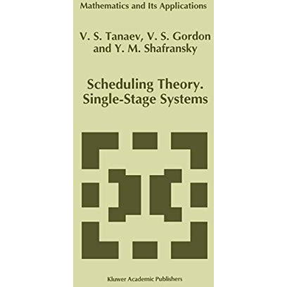 Scheduling Theory. Single-Stage Systems [Paperback]